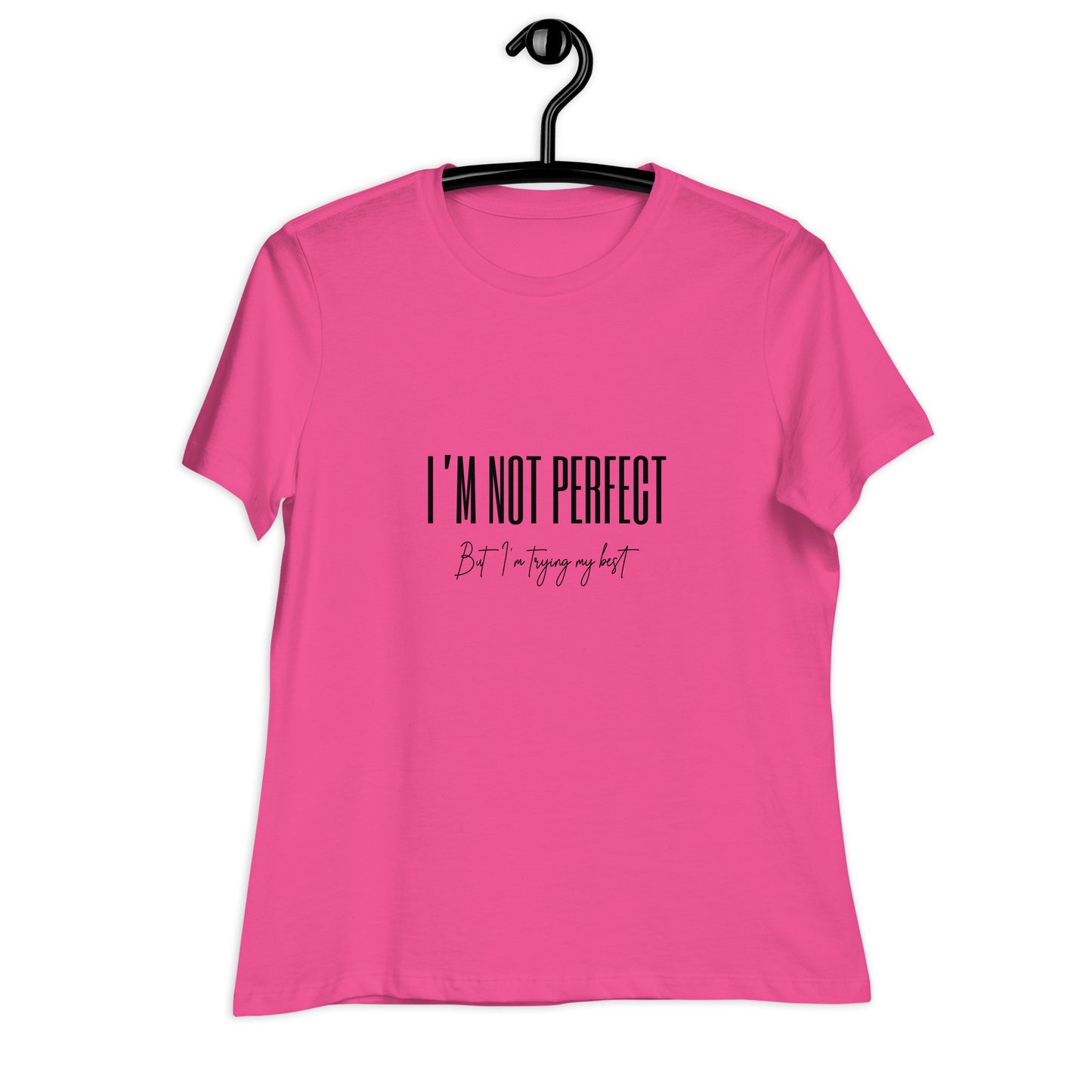 I'M NOT PERFECT Women's T-Shirt