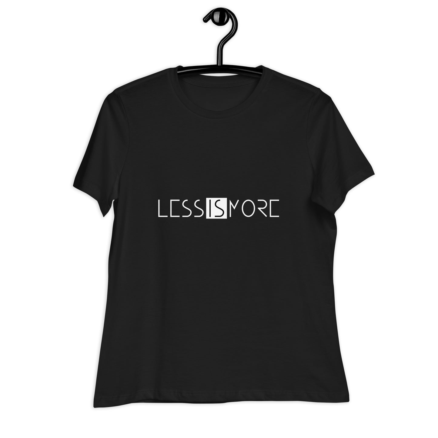 LESS IS MORE Women's T-Shirt